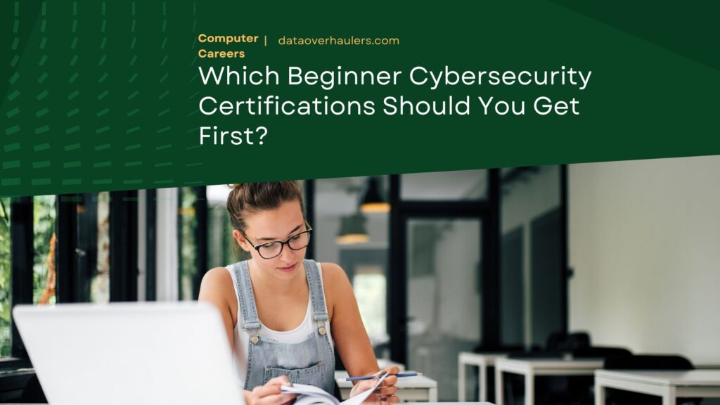 Cybersecurity Certification For Beginners To Get First