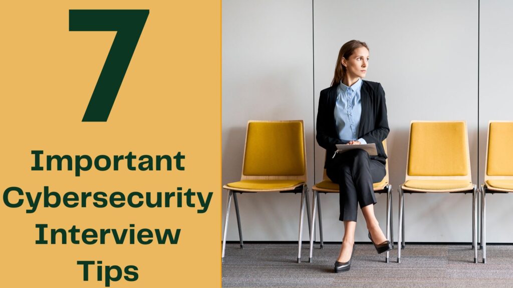 7 Most Important Cybersecurity Interview Tips You Need To Know