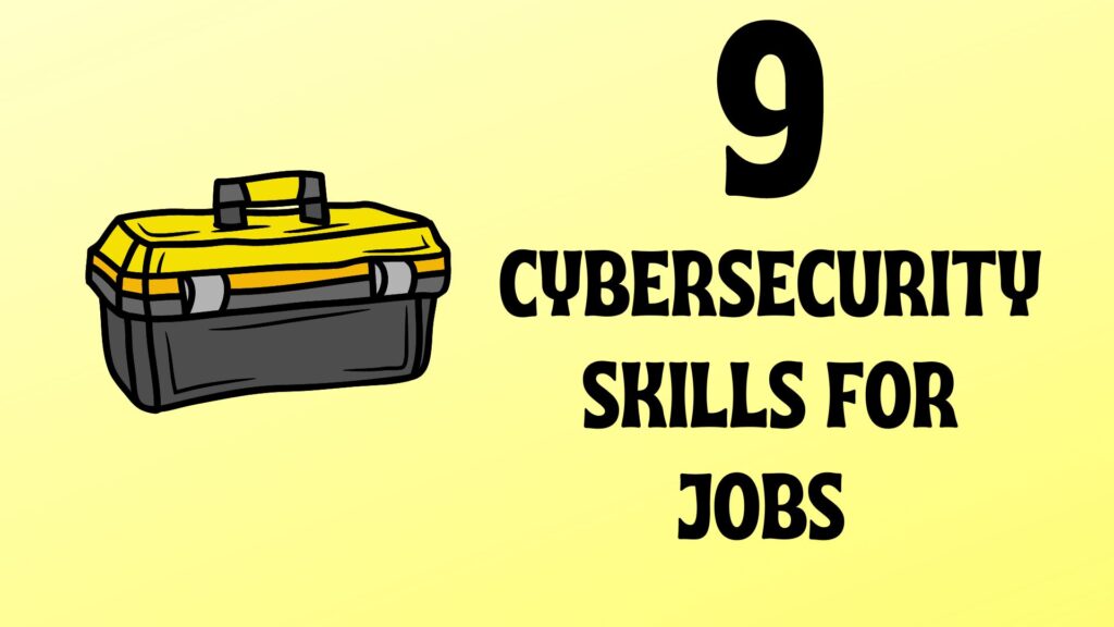 Take Advantage of 9 In-Demand Cybersecurity Skills For Jobs